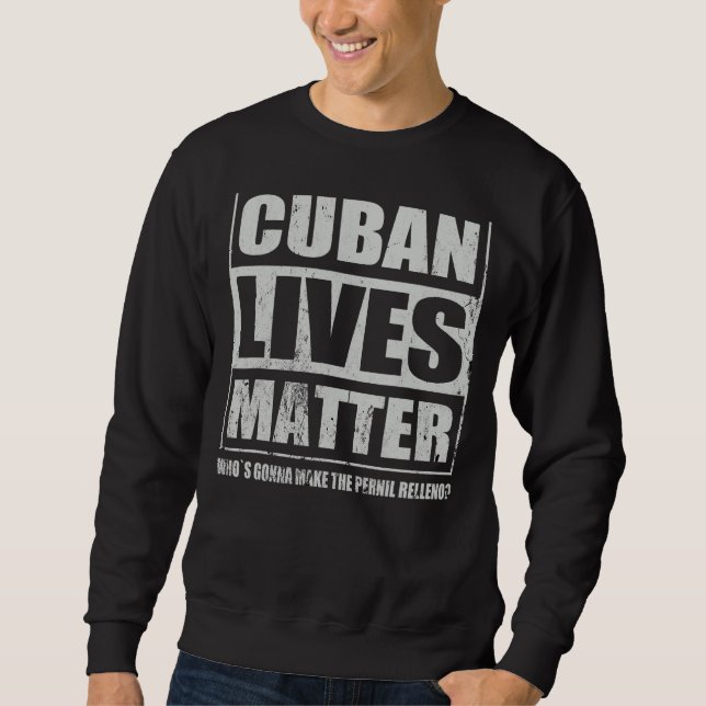 Cuban Pernil Relleno Cuban Food Speciality Cuisine Sweatshirt (Front)
