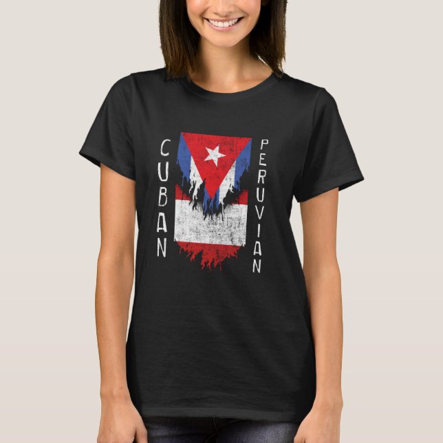 Cuban Peruvian Flags Ripped Torn Cuba Peru T-Shirt (Front)
