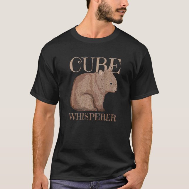 Cube Whisperer Quote For A Wombat Expert T-Shirt (Front)