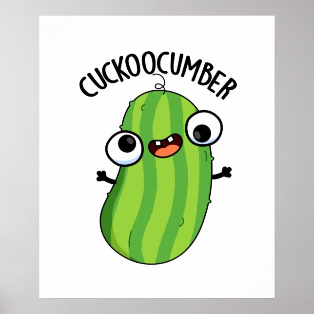 Cuckoocumber Funny Veggie Cucumber Pun  Poster (Front)