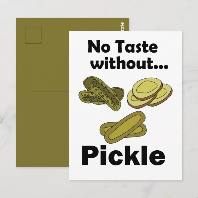 Cucumber Pickles No Taste Without Pickle  Postcard (Front/Back)