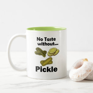 Cucumber Pickles No Taste Without Pickle Two-Tone Coffee Mug