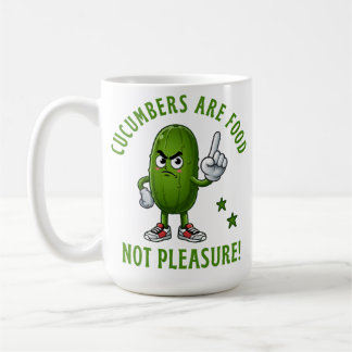 Cucumbers Are Food Not Pleasure Funny Veggie Coffee Mug