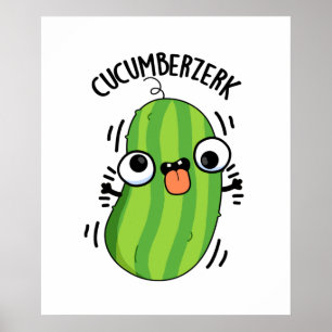 Cucumberzerk Funny Berzerk Cucumber Pun Poster