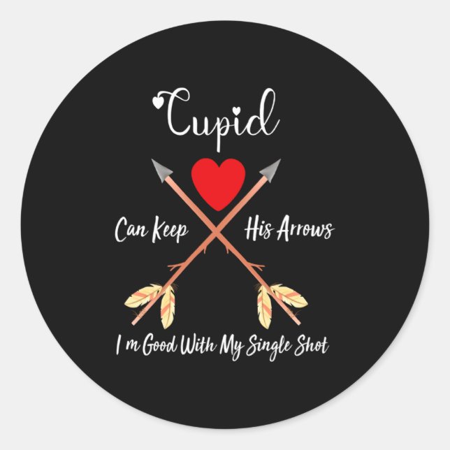 Cud Can Keep His Arrows Anti Valentines Day Sin  Classic Round Sticker (Front)