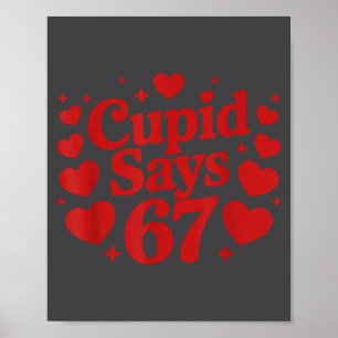 Cud Says 67 Clever 6-7 Valentine's Day Hearts 6 7 Poster