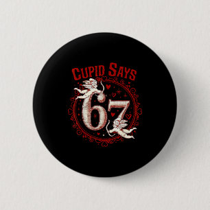 Cud Says 67 Funny 6 7 Six Seven Meme Slang Valenti Cm Round Badge