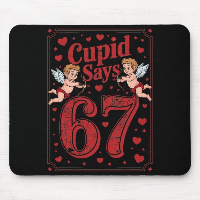 Cud Says 67 Funny 6 7 Valentine Couple Matching Si Mouse Pad (Front)