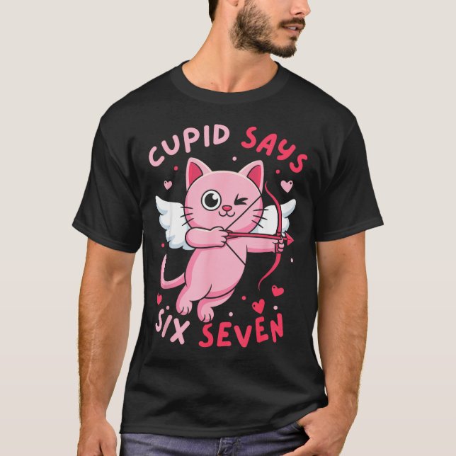Cud Says 67 Six Seven Meme Cute Cat Valentine's Da T-Shirt (Front)