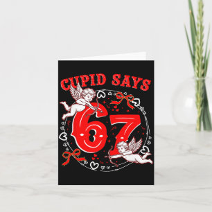 Cud Says 67 Valentine Funny Six Seven Meme Girl Wo Card