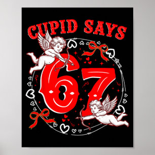 Cud Says 67 Valentine Funny Six Seven Meme Girl Wo Poster