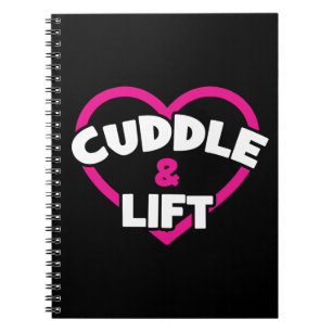 Cuddle and Lift - Funny Novelty Weight Lifting Gym Notebook