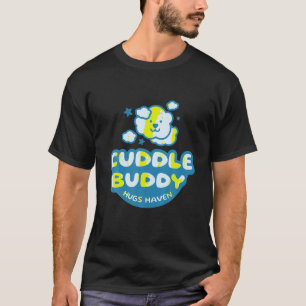 Cuddle Buddy Hugs Haven Cuddle Crew Attire for Him T-Shirt