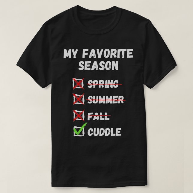 Cuddle Season Funny Couples Gift  T-Shirt (Design Front)