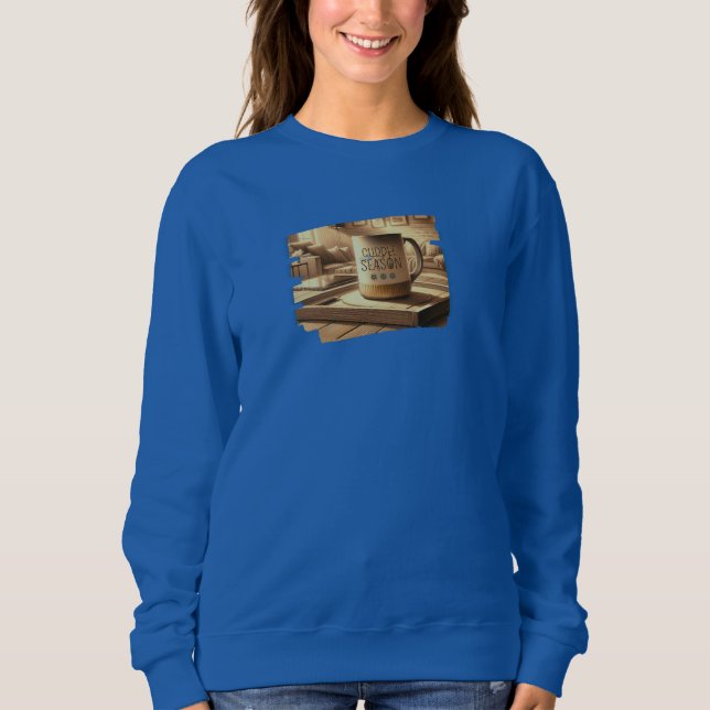 Cuddle Season Sweatshirt with Coffe Mug (Front)