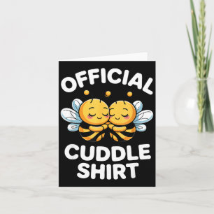 Cuddle Shirt Cute Bees Funny Cozy Couple  Card