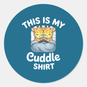 Cuddle Shirt Cute Giraffes Funny Cozy  Classic Round Sticker