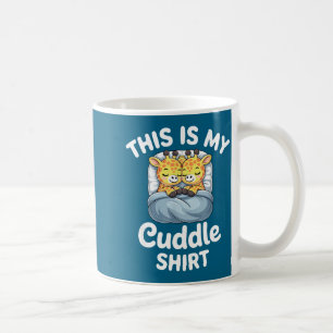 Cuddle Shirt Cute Giraffes Funny Cozy  Coffee Mug
