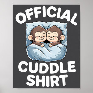Cuddle Shirt Cute Sleepy Monkey Couple  Poster