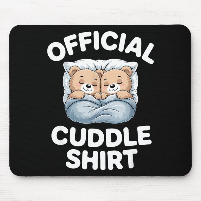 Cuddle Shirt Cute Teddy Bear Sleepwear  Mouse Pad (Front)