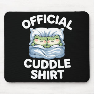 Cuddle Shirt Funny Cute Frogs Cozy Mouse Pad
