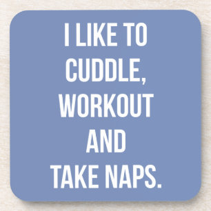 Cuddle, Workout, Take Naps, Funny Novelty Cute Gym Coaster