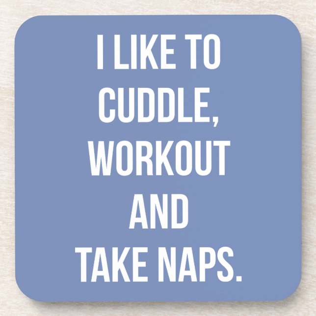 Cuddle, Workout, Take Naps, Funny Novelty Cute Gym Coaster (Front)