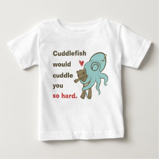Cuddle you so hard baby T-Shirt