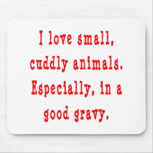 Cuddly Animals Good Gravy Mouse Pad