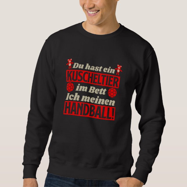 Cuddly toy and handball in bed handball sweatshirt (Front)
