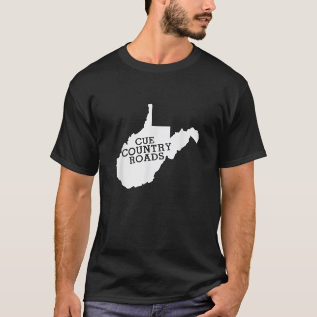 Cue Country Roads West Virginia T-Shirt (Front)