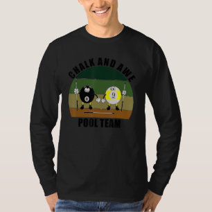 Cue Sports Pool Billiards Team Chalk And Awe Pool T-Shirt