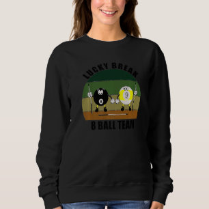 Cue Sports Pool Billiards Team Lucky Break 8 Ball Sweatshirt
