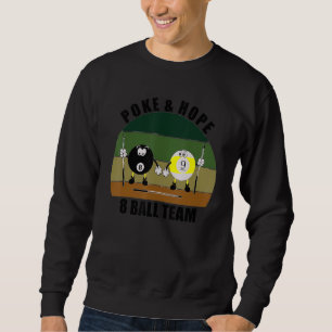 Cue Sports Pool Billiards Team Poke & Hope 8 Ball Sweatshirt