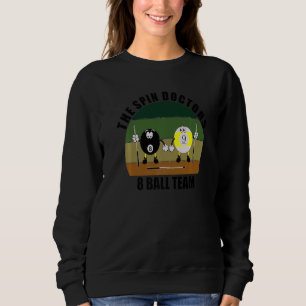 Cue Sports Pool Billiards Team The Spin Doctors 8 Sweatshirt