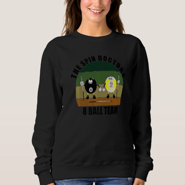 Cue Sports Pool Billiards Team The Spin Doctors 8  Sweatshirt (Front)