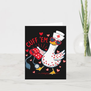 Cuff Em Cupid Goose Valentine Nurse Practitioner Card