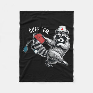 Cuff Em Nurse Practitioner Tee, Raccoon Nurse Appr Fleece Blanket