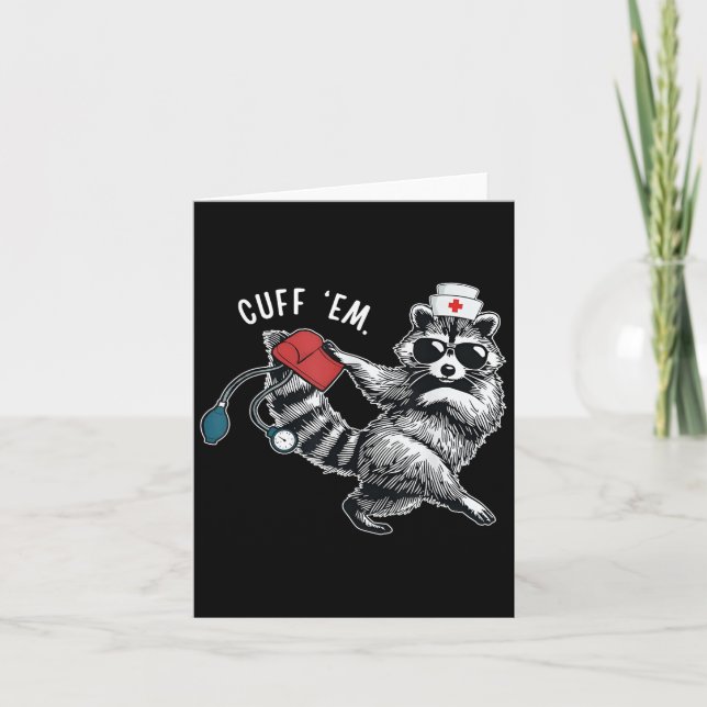 Cuff Em Nurse Practitioner Tee, Racoon Nurse Appr Card (Front)