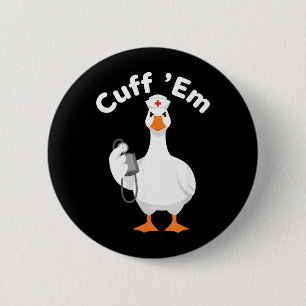 Cuff Em Nurse Shirt Rn Nursing Life Humour 6 Cm Round Badge