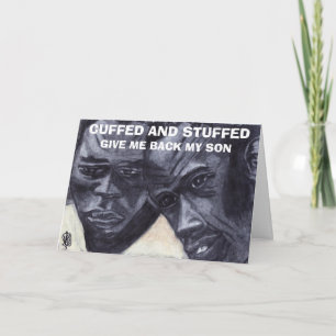 CUFFED AND STUFFED, GIVE ME MY SON card