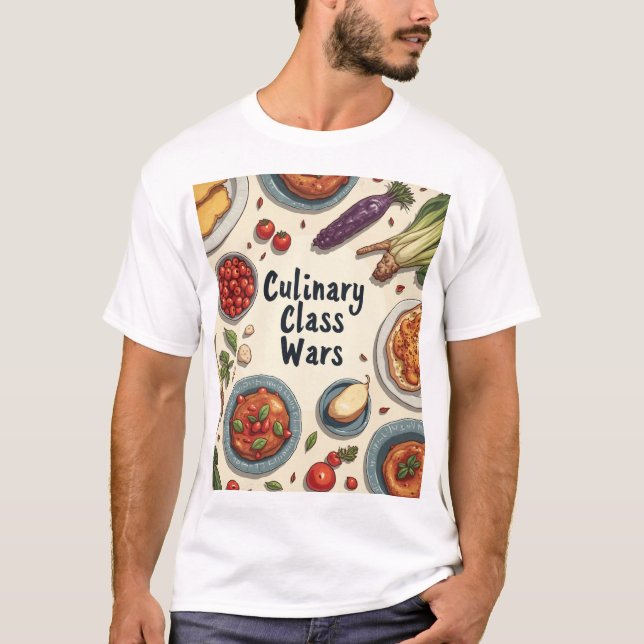 Culinary class wars T-shirts (Front)