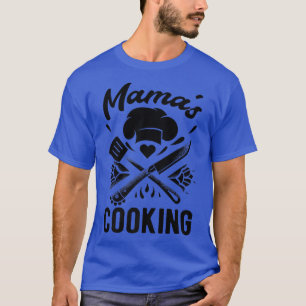 culinary cooking mom  mamas cooking  221  T-Shirt