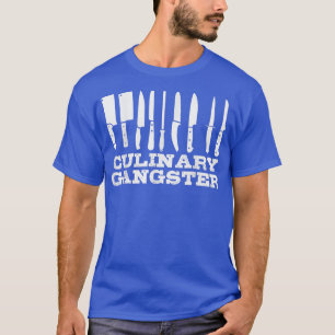 Culinary Gangster Cooking Chefs Cooking Lovers Coo T-Shirt