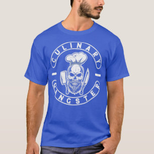 Culinary Gangster for Cooking Lovers and Chefs Fun T-Shirt