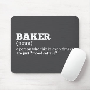 Culinary Humour - Baker Definition Mouse Pad