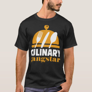 Culinary Master Culinary Gangstar Funny Chef Cooki T-Shirt