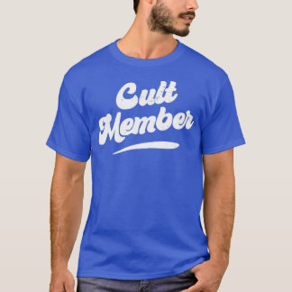 Cult Member T-Shirt