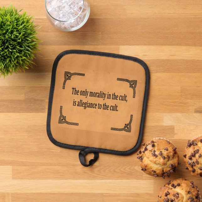 Cult Morality Pot Holder (Top Down)