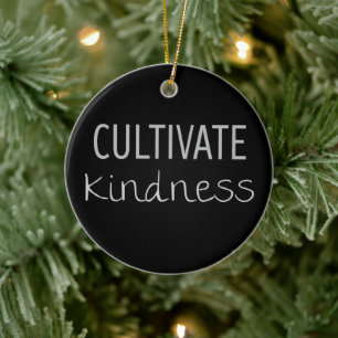 Cultivate Kindness Ceramic Ornament